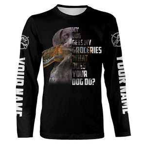 Funny Hunting Dog Shirts for Hunters "My dog gets my groceries, what does your dog do?" FSD4060