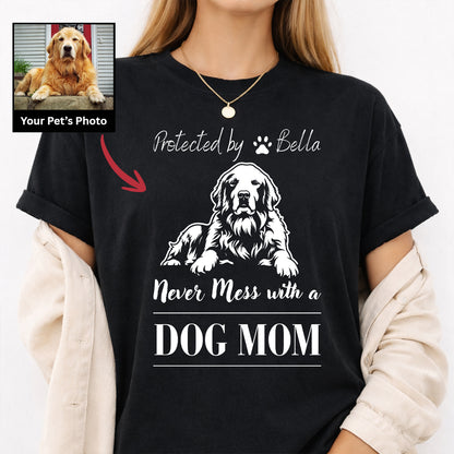 Funny Never Mess with a Dog Mom Custom T-shirt, Personalized Dog Gift for Dog Mom FSD4810
