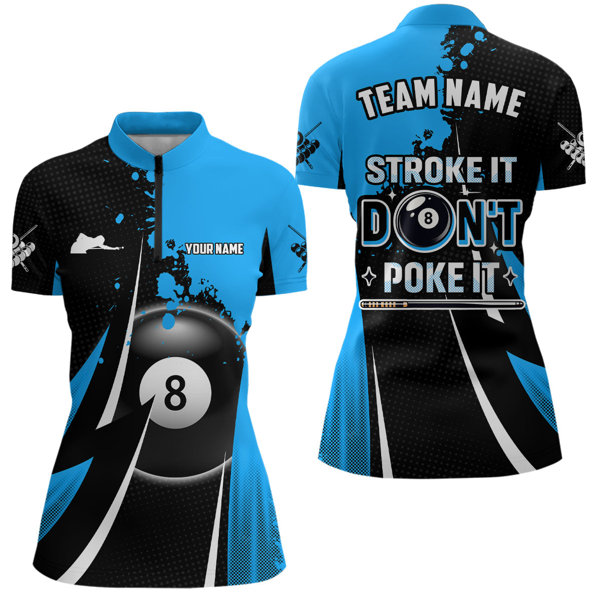 Funny Stroke It Don't Poke It Women Quarter-Zip Shirts Custom 8 Ball Pool Billiard Jerseys TDM1011