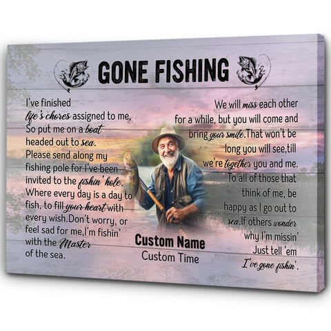 Gone fishing Sympathy gifts for loss of loved one, Memorial Canvas for Fishing lover in Heaven - VTQ164