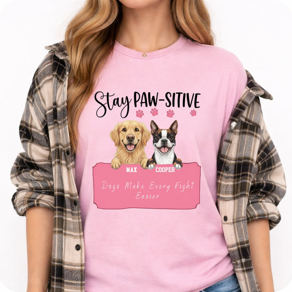 Stay Pawsitive Custom Personalized Dogs Unisex T-shirt for Dog Mom Dog Dad FSDM37
