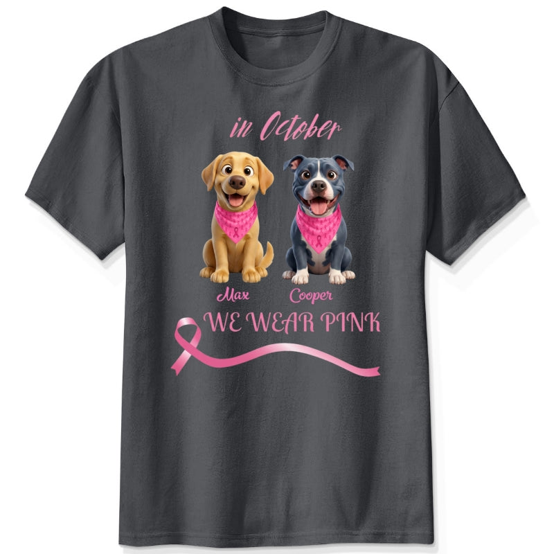 Breast Cancer Awareness In October We Wear Pink Custom Dogs Unisex T-shirt FSDM39