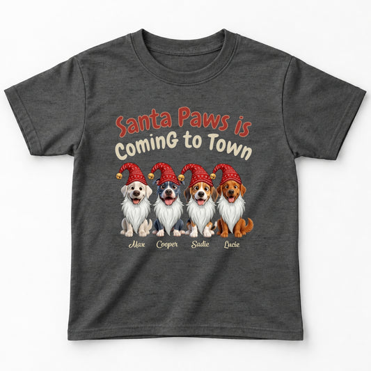 Santa Paws Is Coming To Town Funny Custom Dogs Christmas Standard Youth T-Shirt FSDM103