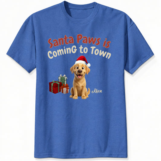 Santa Paws Is Coming To Town Personalized Dogs Funny Christmas Tee FSDM87