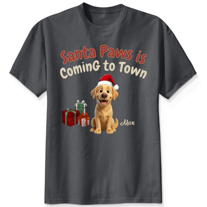 Santa Paws Is Coming To Town Personalized Dogs Funny Christmas Tee FSDM87