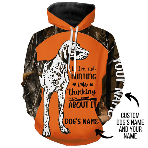 Hunting Dog If I’m not hunting I’m thinking about it funny Hoodie Shirt for Hunters FSD4492