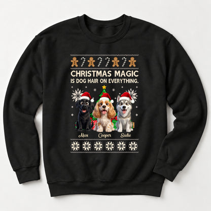 Funny "Christmas Magic Is Dog Hair On Everything" Custom Personalized Dogs Sweatshirt FSDM115