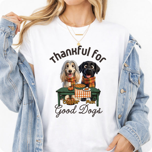 Custom Dogs Thanksgiving T-Shirt, Thankful For Good Dogs Personalized Pet Shirt Autumn Pumpkin Tee FSDM69