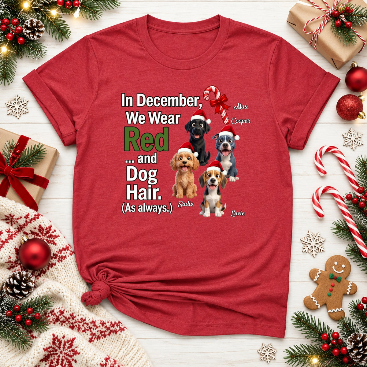 In December We Wear Red And Dog Hair Funny Personalized Dogs Christmas T-Shirt, Holiday Dog Mom & Dad Gift FSDM95
