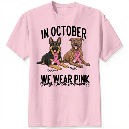 Breast Cancer Awareness In October We Wear Pink Custom Dogs Shirt for Dog Mom FSDM36