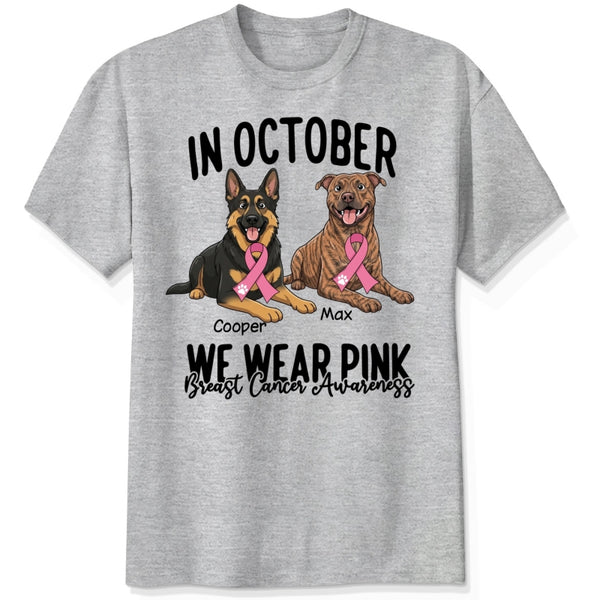 Breast Cancer Awareness In October We Wear Pink Custom Dogs Shirt for Dog Mom FSDM36