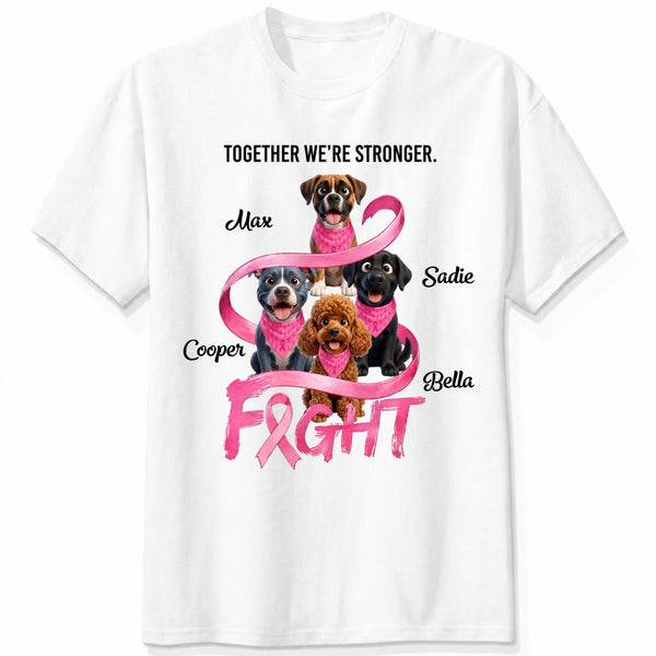 A white short-sleeve crewneck t-shirt featuring a custom graphic for breast cancer awareness. The design shows dogs wearing pink neckties under the text 'TOGETHER WE'RE STRONGER.