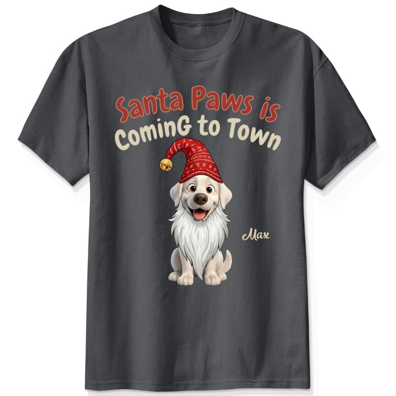 Santa Paws Is Coming To Town Funny Custom Dogs Christmas T-Shirt, Holiday Dog Lover Tee FSDM93