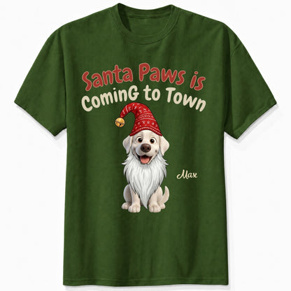 Santa Paws Is Coming To Town Funny Custom Dogs Christmas T-Shirt, Holiday Dog Lover Tee FSDM93