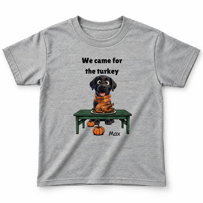 Custom Dogs Thanksgiving T-Shirt, We Came For The Turkey Funny Personalized Youth T-Shirt FSDM102