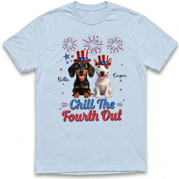 Chill the Fourth Out 4th of July Custom Personalized Dogs Unisex T-shirt FSDM16