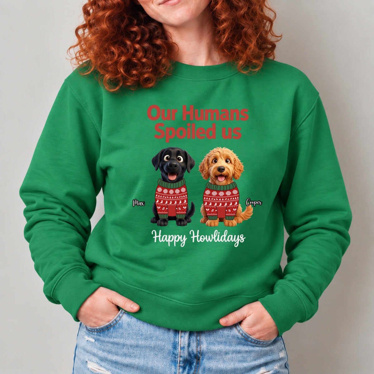 Our Humans Spoiled Us Funny Personalized Dogs Christmas Sweatshirt FSDM79