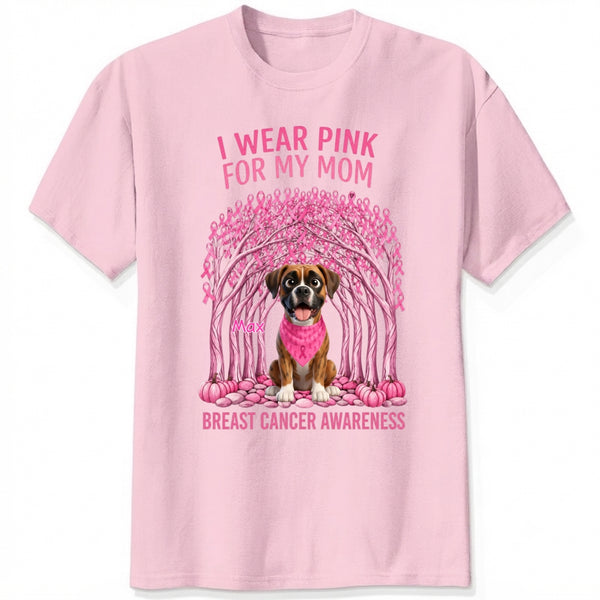 We Wear Pink For Our Mom Personalized Dogs Breast Cancer Awareness T-Shirt FSDM63