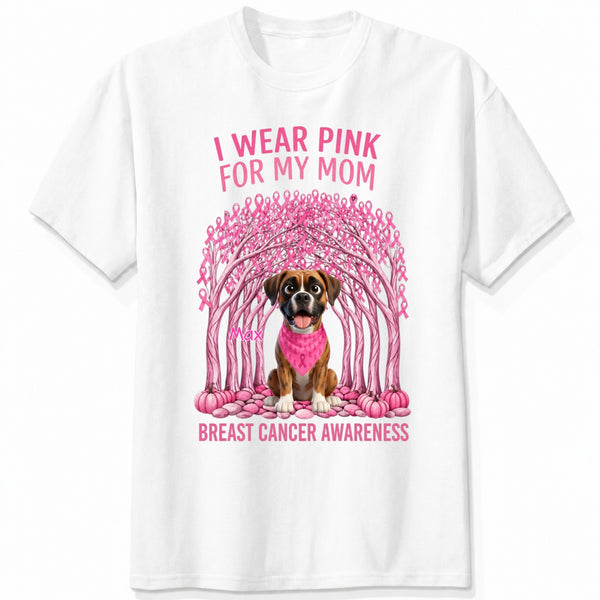 We Wear Pink For Our Mom Personalized Dogs Breast Cancer Awareness T-Shirt FSDM63
