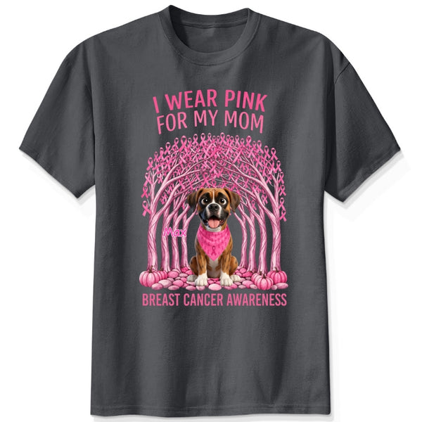 We Wear Pink For Our Mom Personalized Dogs Breast Cancer Awareness T-Shirt FSDM63