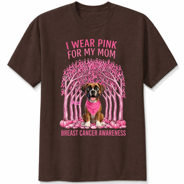 We Wear Pink For Our Mom Personalized Dogs Breast Cancer Awareness T-Shirt FSDM63