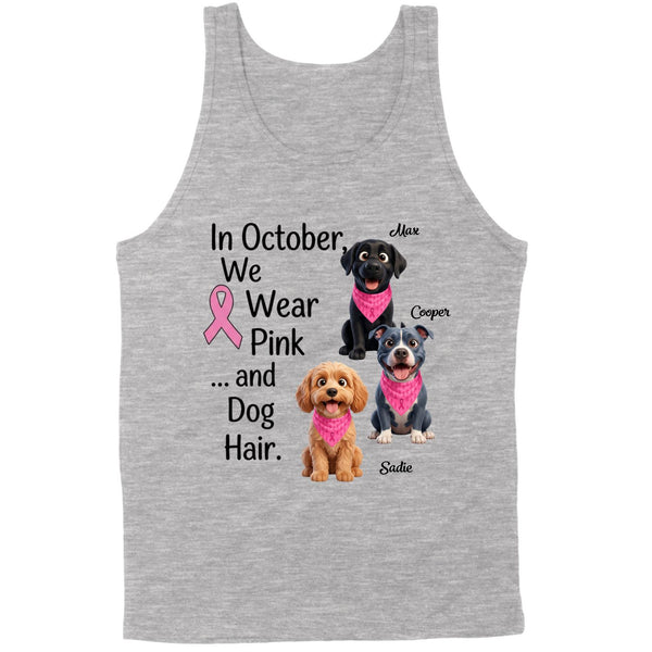 Breast Cancer Awareness We Wear Pink and Dog Hair Custom Dogs Premium Tank Top FSDM74