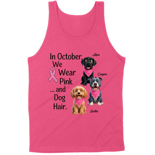 Breast Cancer Awareness We Wear Pink and Dog Hair Custom Dogs Premium Tank Top FSDM74