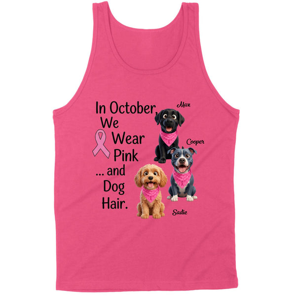 Breast Cancer Awareness We Wear Pink and Dog Hair Custom Dogs Premium Tank Top FSDM74