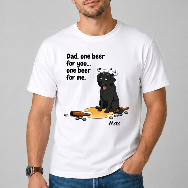 Dad, One Beer for You One Beer for Us Custom Dogs Funny Dog Dad Beer Drinking T-shirt FSDM65