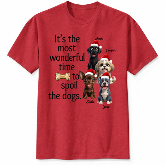 Custom Dogs Christmas T-Shirt, It's The Most Wonderful Time To Spoil The Dogs FSDM80