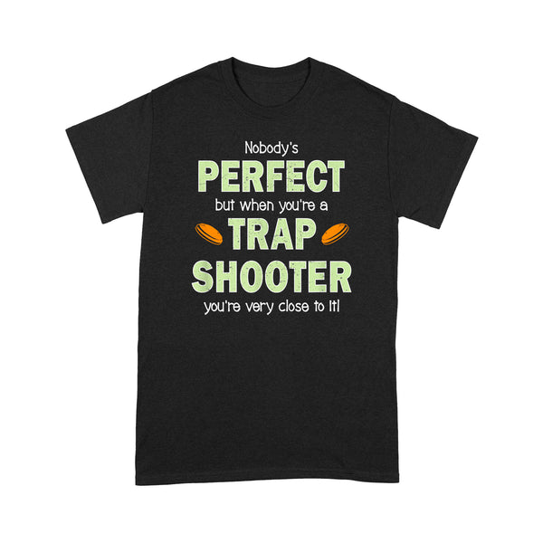 Perfect Trap Shooter - Standard T-shirt