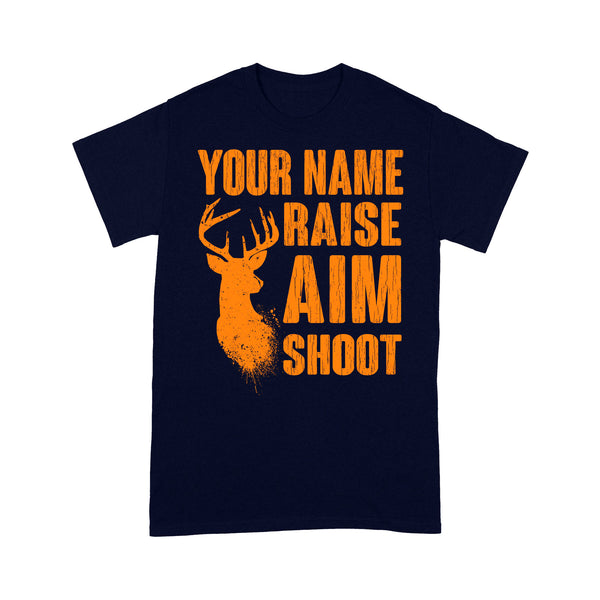 Raise Aim Shoot Hunter Deer Hunting Gifts For Men Dad Custom Name Standard T-shirt FSD2124D06