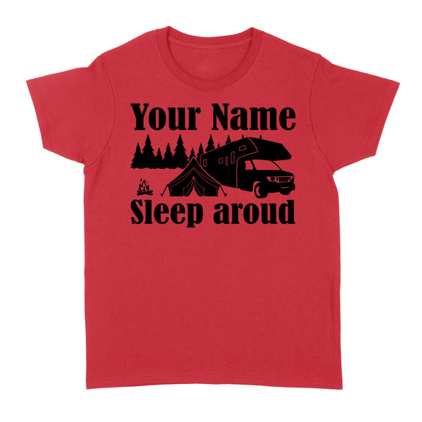 Sleep Around Funny Camping Lover custom name women's Tshirt happy camper - FSD1651D06