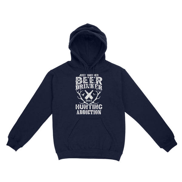 Just another beer drinker with a hunting addiction hunting gift for men Hoodie