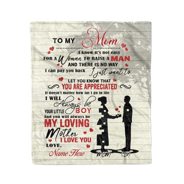 To My Mom I Know It's Not Easy for A Woman to Raise A Man from Son Fleece Blanket - FSD1195