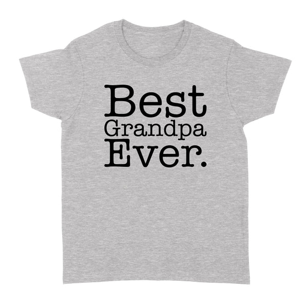 Best Grandpa Ever - Standard Women's T-shirt