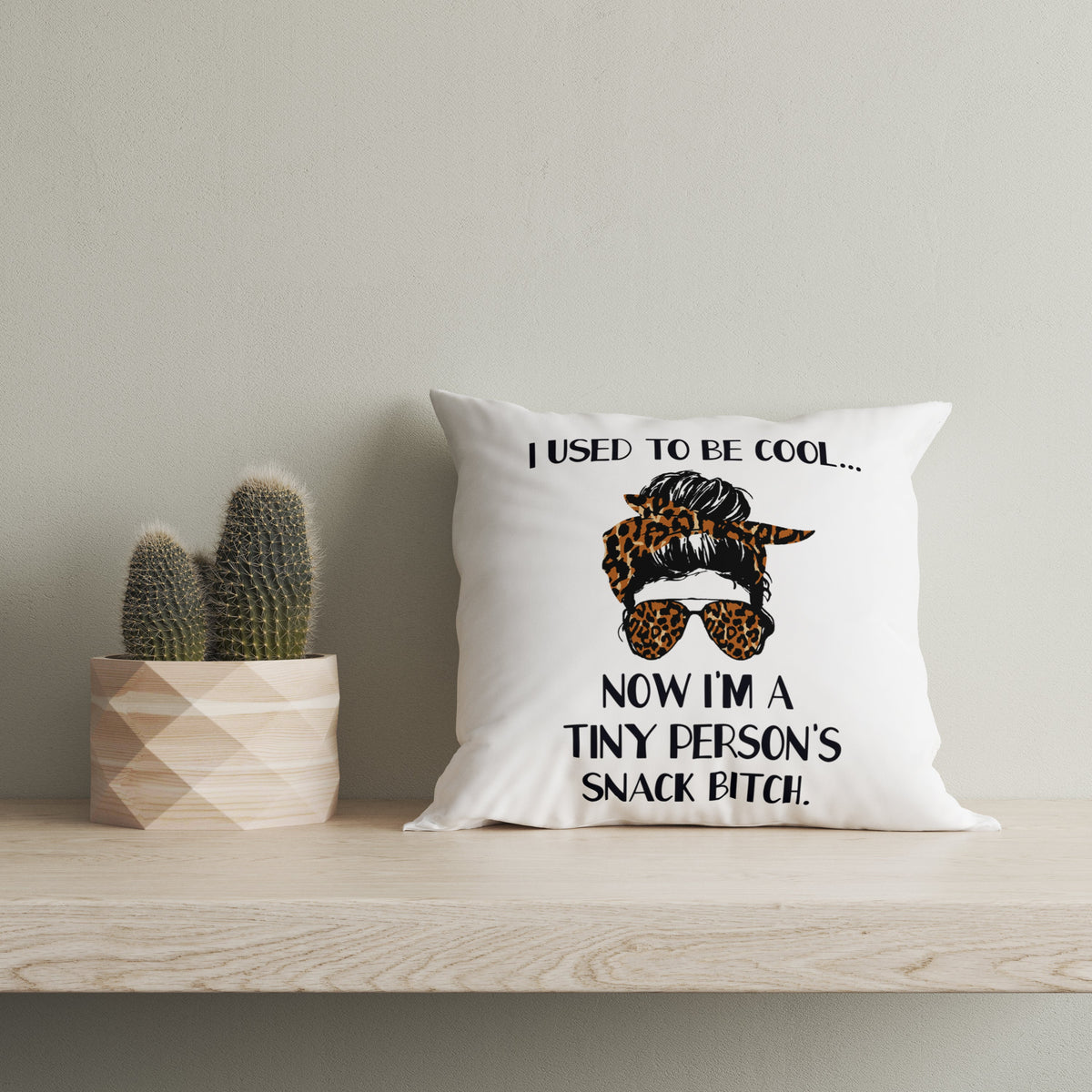 Funny Mom Pillow, I Used to Be Cool Now Tiny Persons Snack Btch, Toddler Mom Life Mother's Day Gag Gift| NPL10