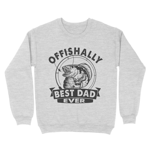 Fishing Gifts For Dad | Offishally Best Dad Ever Shirt | Dad Takes A Fishing Trip | Fishing Shirts For Dad On Christmas, Father's Day | NS98 Myfihu