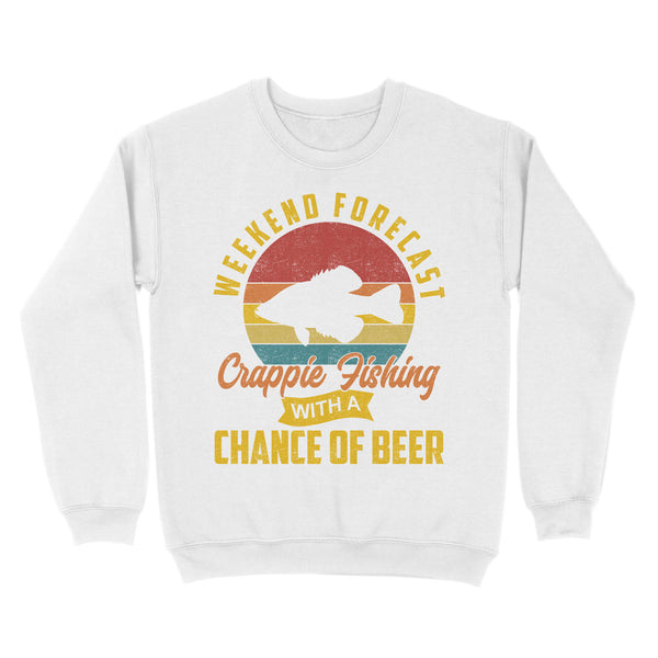 Weekend forecast crappie fishing with a chance of beer D06 NQS2273 - Standard Crew Neck Sweatshirt