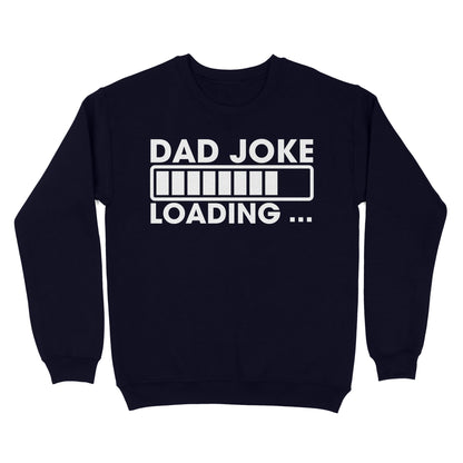 Best dad joke memes loading dad joke of the day 2024 Sweatshirt