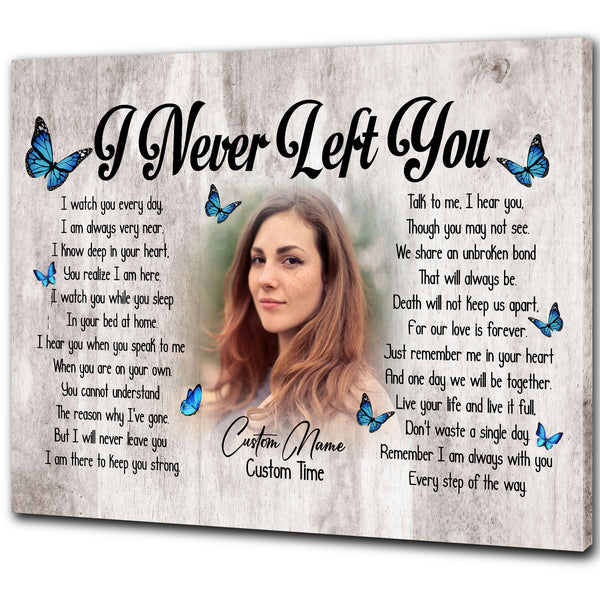 Personalized Memorial Canvas for Loss of Loved one, Sympathy Gift for Loss of Sister Daughter Mom - I Never Left You- VTQ133