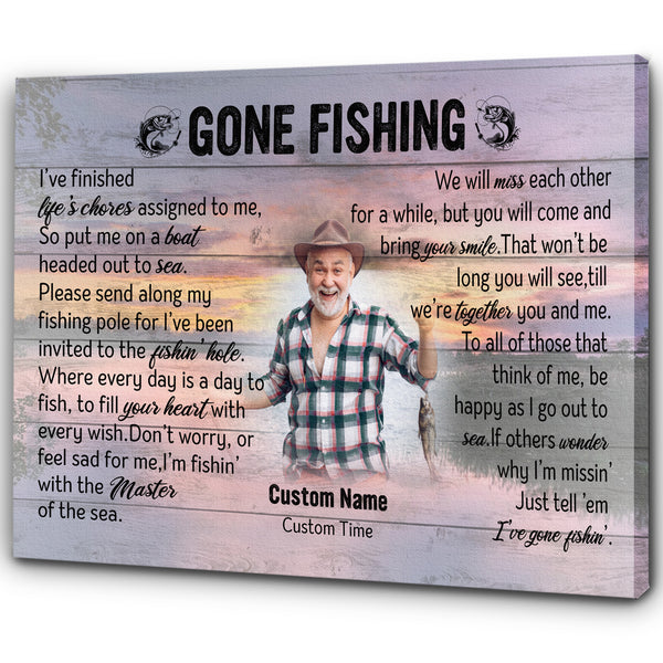 Gone fishing Sympathy gifts for loss of loved one, Memorial Canvas for Fishing lover in Heaven - VTQ164