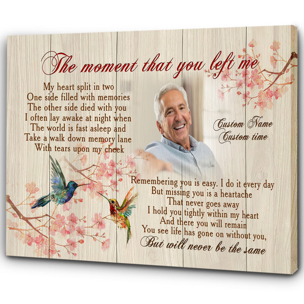 Memorial Canvas| The Moment That You Left Me Hummingbird Canvas Personalized Memorial Gift for Loss of Loved One, Loss Family Memorial| Bereavement Sympathy Gift| In Loving Memory JC649 Myfihu