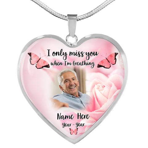 Memorial necklace with picture| I only miss you| Rememberance jewelry gift for loss Mom Dad Son NNT31