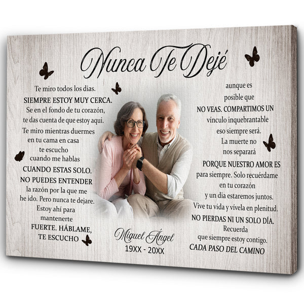 Nunca Te Dejé Spanish I Never Left You Personalized Memorial Canvas Custom Sympathy Gift Loss of A Loved One| N2619