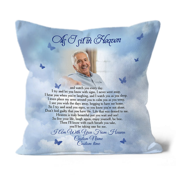 Memorial Throw Pillow| As I Sit In Heaven Butterfly Custom Memorial Gift, Sympathy Gift| JPL40