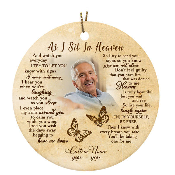 Personalized Memorial Ornament - As I Sit in Heaven, Christmas Remembrance Decor, Custom Memorial Gift for Loss of A Loved One| NOM195