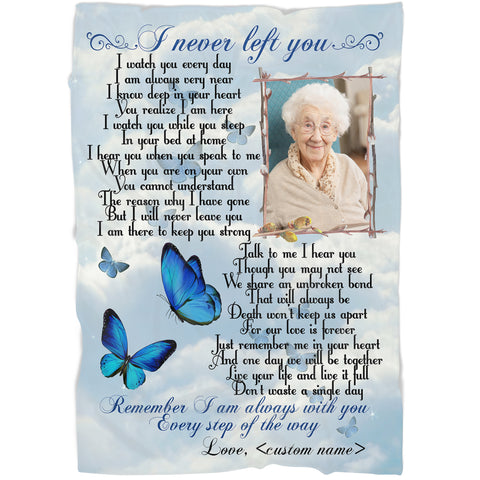 Personalized Memorial Blanket| I Never Left You - Butterfly |  Meaningful Remembrance Fleece Throw, Sympathy Gift| T716