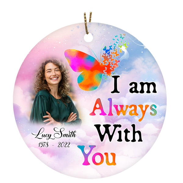 Condolence Gift Remembrance Ornament| Loss Mother Sympathy Gifts I am always with you Butterfly OP29