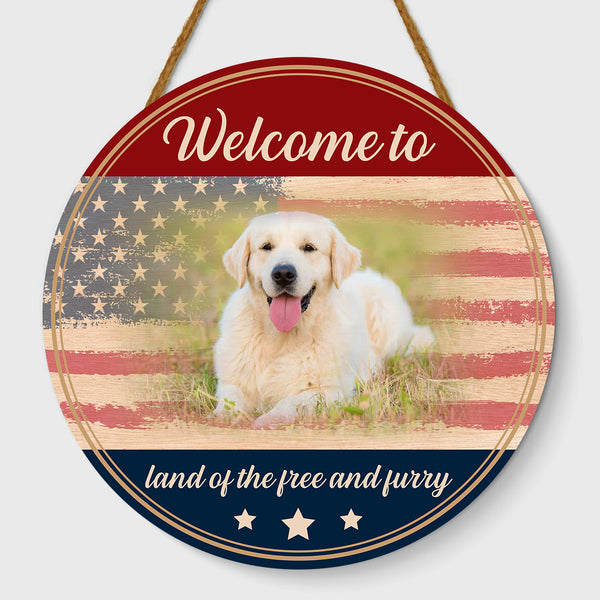 Personalized Dog Door Hanger| Welcome To Land of The Free & Furry - Funny 4th Of July Welcome Sign, Wooden Door Hanger, Dog Lover Decoration for Front Door, Wall, Home| JDH56